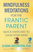 Cover-Bild zum Titel 'Mindfulness Meditations for the Frantic Parent' von 'Elisha Goldstein'