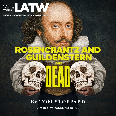 Rosencrantz and Guildenstern are Dead - Tom Stoppard