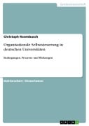 Organisationale Selbststeuerung in deutschen Universitäten - Christoph Rosenbusch