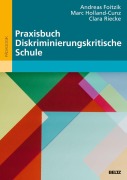 Cover-Bild zum Titel 'Praxisbuch Diskriminierungskritische Schule' von 'Andreas Foitzik, Marc Holland-Cunz, Clara Riecke'