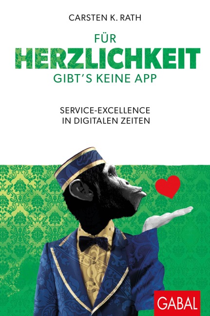 Für Herzlichkeit gibt's keine App - Carsten K. Rath