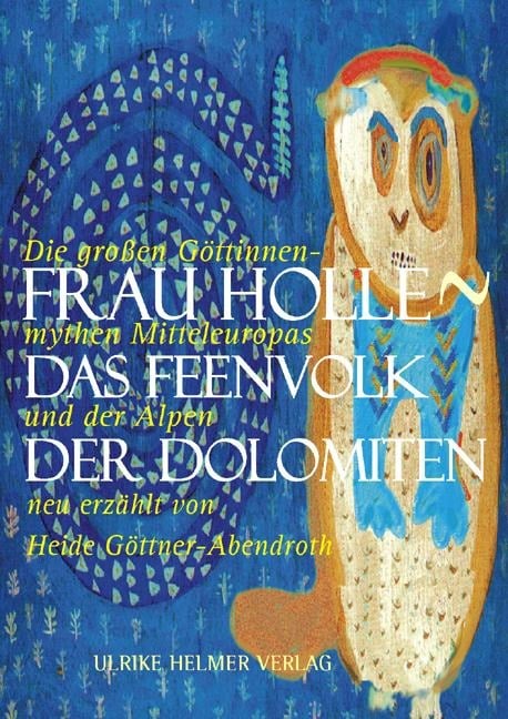Frau Holle - Das Feenvolk der Dolomiten - Heide Göttner-Abendroth