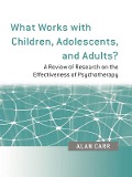 Cover-Bild zum Titel 'What Works with Children, Adolescents, and Adults?' von 'Alan Carr'