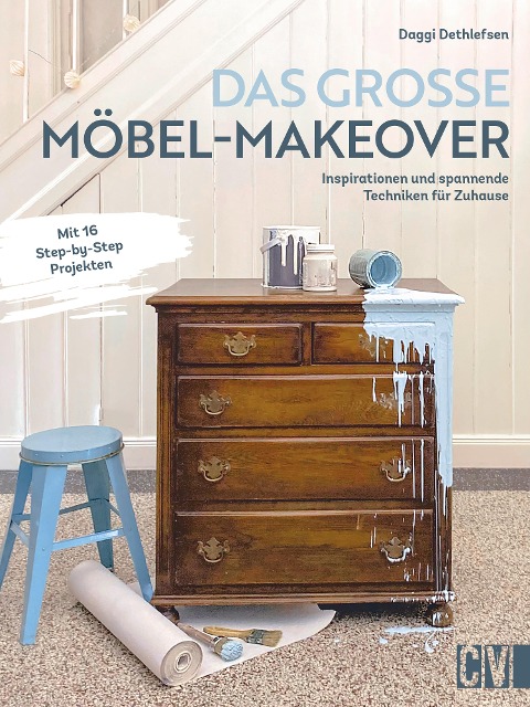 Das große Möbel-Makeover - Dagmar Dethlefsen