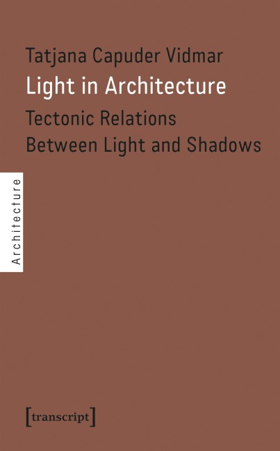 Light in Architecture - Tatjana Capuder Vidmar