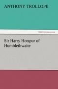 Sir Harry Hotspur of Humblethwaite - Anthony Trollope