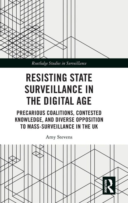 Resisting State Surveillance in the Digital Age - Amy Stevens