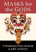 Cover-Bild zum Titel 'Masks for the Gods' von 'Gary Edson'