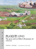 Cover-Bild zum Titel 'Ploesti 1943' von 'Steven J. Zaloga'