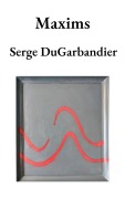 Cover-Bild zum Titel 'Maxims' von 'Serge DuGarbandier'