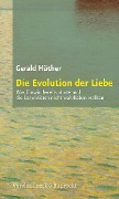 Cover-Bild zum Titel 'Die Evolution der Liebe' von 'Gerald Hüther'