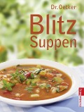 Cover-Bild zum Titel 'Blitz Suppen' von 'Oetker'