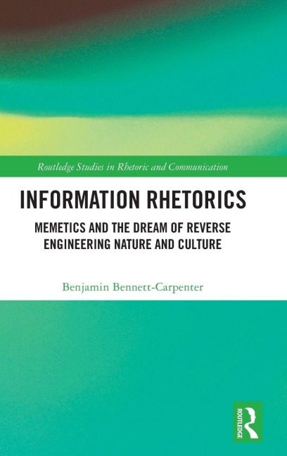 Information Rhetorics - Benjamin Bennett-Carpenter