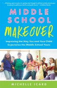 Cover-Bild zum Titel 'Middle School Makeover' von 'Michelle Icard'