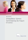 Erfolgsfaktor Stimme - Stimmtraining für Frauen - Esther Schweizer