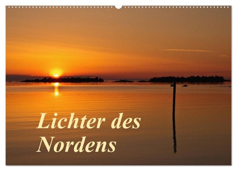 Lichter des Nordens (Wandkalender 2024 DIN A2 quer), CALVENDO Monatskalender - Anja Ergler
