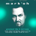 Greatest Hits & Remixes - Mark Oh