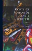Cover-Bild zum Titel 'Contes Et Romans De L'égypte Chrétienne; Volume 2' von 'Emile Amélineau'
