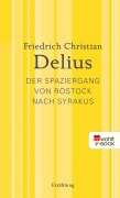 Cover-Bild zum Titel 'Der Spaziergang von Rostock nach Syrakus' von 'Friedrich Christian Delius'