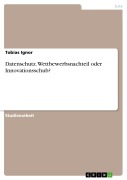 Cover-Bild zum Titel 'Datenschutz. Wettbewerbsnachteil oder Innovationsschub?' von 'Tobias Ignor'