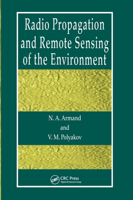 Radio Propagation and Remote Sensing of the Environment - N. A. Armand, V. M. Polyakov