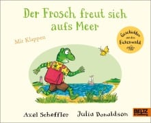 Cover-Bild zum Titel 'Der Frosch freut sich aufs Meer' von 'Axel Scheffler, Julia Donaldson'