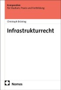 Cover-Bild zum Titel 'Infrastrukturrecht' von 'Christoph Brüning'