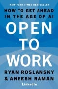 Cover-Bild zum Titel 'Open to Work' von 'Aneesh Raman, Ryan Roslansky'