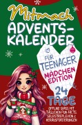 Cover-Bild zum Titel 'Mitmach-Adventskalender für Teenager - Mädchen Edition' von 'Julia Bergmann'