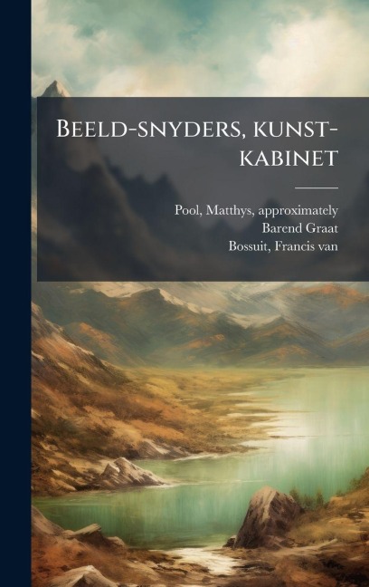 Beeld-snyders, kunst-kabinet - Barend Graat