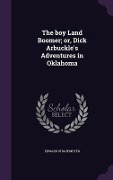 Cover-Bild zum Titel 'The boy Land Boomer; or, Dick Arbuckle's Adventures in Oklahoma' von 'Edward Stratemeyer'