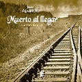 Cover-Bild zum Titel 'Muerto al llegar y otros relatos' von 'Javier Aparicio'