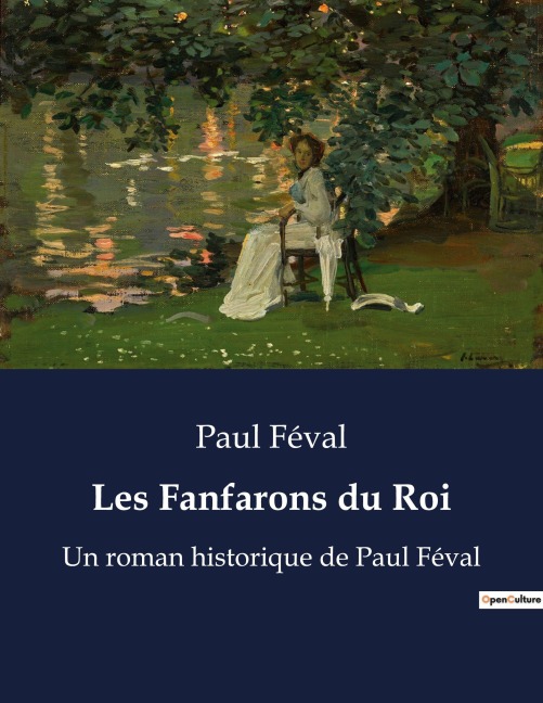 Les Fanfarons du Roi - Paul Féval