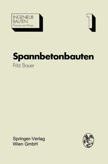 Spannbetonbauten - Fritz Bauer