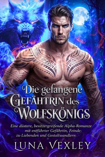 Die gefangene Gefährtin des Wolfskönigs - Luna Vexley