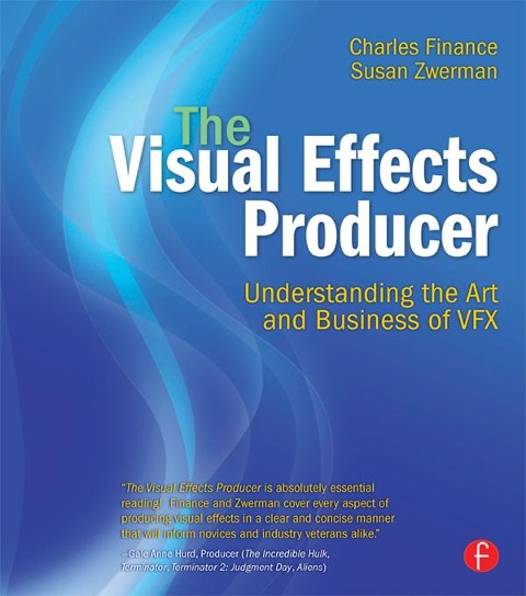 The Visual Effects Producer - Charles Finance, Susan Zwerman