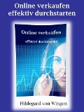 Cover-Bild zum Titel 'Online verkaufen - effektiv durchstarten' von 'Hildegard von Wingen'