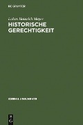 Historische Gerechtigkeit - Lukas Heinrich Meyer