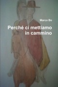 Perché ci mettiamo in cammino - Marco Bo