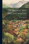 Cover-Bild zum Titel 'Les Manuscrits Précolombiens' von 'Georges Raynaud'