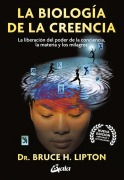 Cover-Bild zum Titel 'La Biologia de la Creencia' von 'Bruce Lipton'