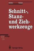 Cover-Bild zum Titel 'Schnitt-, Stanz- und Ziehwerkzeuge' von 'Fritz Kaiser, Gerhard Oehler'