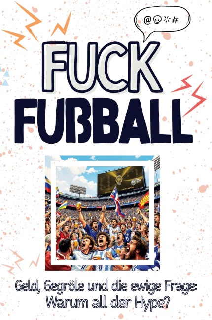 Fuck Fußball - Charlotte Schmid