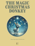 Cover-Bild zum Titel 'The Magic Christmas Donkey: Bilingual Portuguese-English Christmas Stories for Kids' von 'Pomme Bilingual'