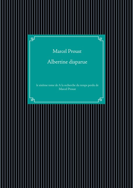 Albertine disparue - Marcel Proust