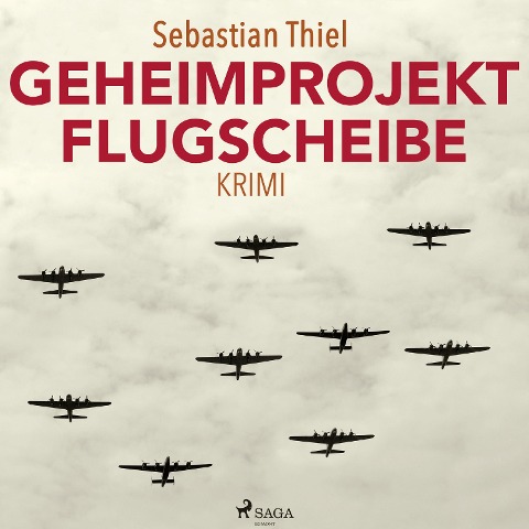 Geheimprojekt Flugscheibe - Sebastian Thiel