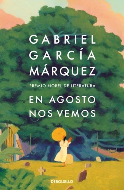 En Agosto nos vemos - Gabriel Garcia Marquez