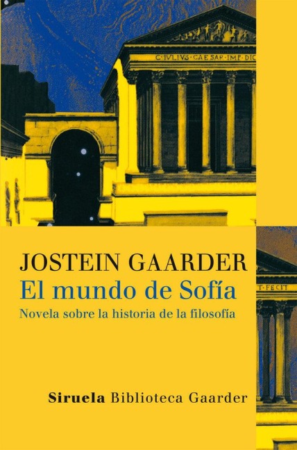 El mundo de Sofía : novela sobre la historia de la filosofía - Jostein Gaarder