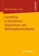 Cover-Bild zum Titel 'Storytelling in Journalismus, Organisations- und Marketingkommunikation' von ''