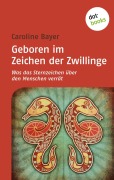 Cover-Bild zum Titel 'Geboren im Zeichen der Zwillinge' von 'Caroline Bayer'